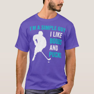 Ice Hockey Im a Simple Guy Ice Hockey Fan T-Shirt