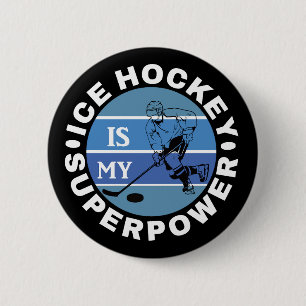 Ice Hockey Is My Superpower 6 Cm Round Badge