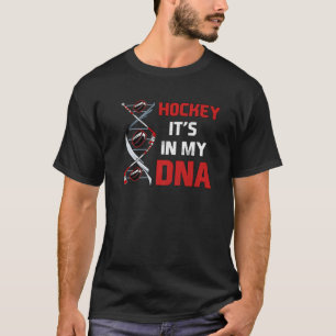 Ice Hockey It's In My DNA Funny Player Goalie Team T-Shirt