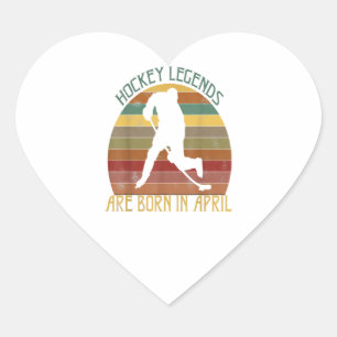 Ice Hockey Legends Are Born In April Birthday Heart Sticker