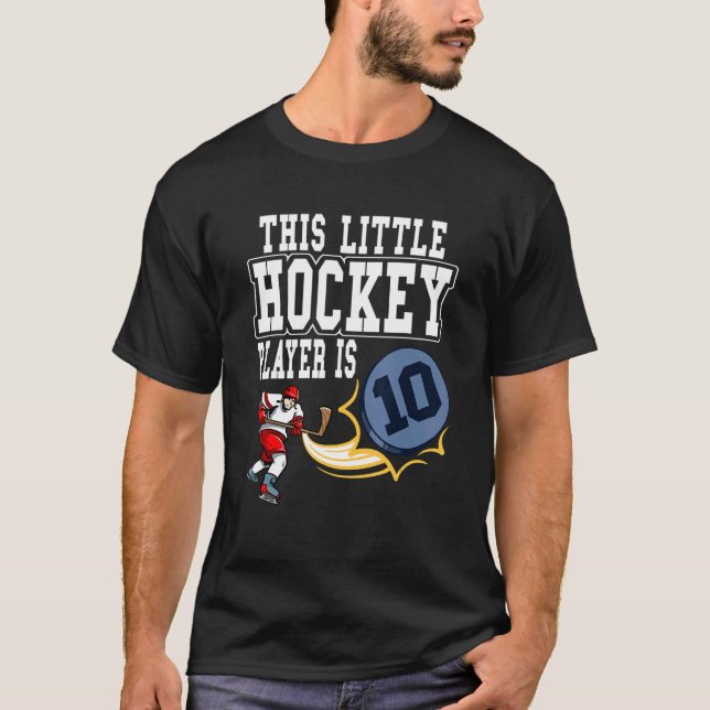 Ice Hockey Little Hockey Player Is 10 Ice Hockey B T-Shirt (Front)