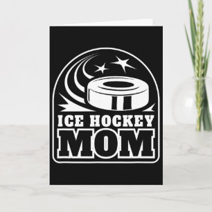 Ice Hockey Mom - Funny Hockey Mom Card