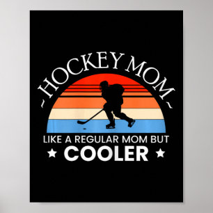 Ice Hockey Mom Player Goalie Skater Team Puck Goal Poster