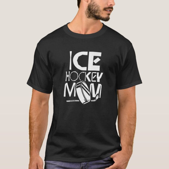 Ice Hockey Mum Hobby Player Coach Team T-Shirt (Front)
