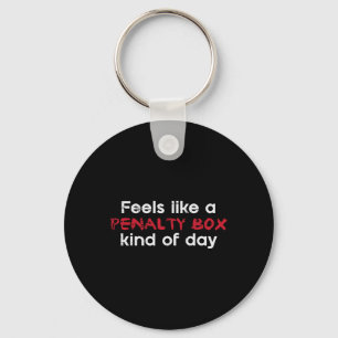 Ice Hockey Penalty Box Kind Day Funny Player Men B Key Ring