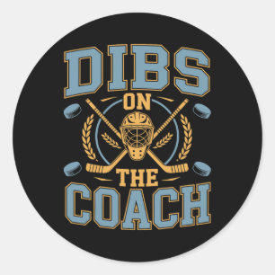 Ice Hockey Player, Dibs On The Coach Classic Round Sticker