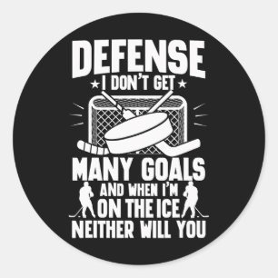 Ice Hockey Player Goalie Defense I Don't Get Many Classic Round Sticker