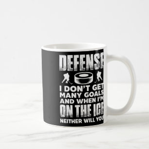 Ice Hockey Player Goalie Defense I Don't Get Many Coffee Mug