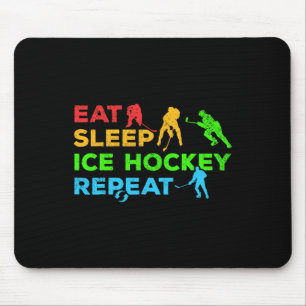 Ice Hockey Player I Eat Sleep Ice Hockey Repeat I Mouse Pad