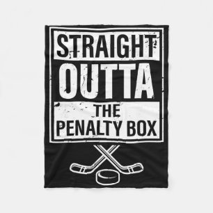 Ice Hockey Player Straight Outta The Penalty Box  Fleece Blanket