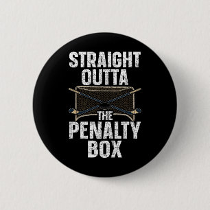 Ice Hockey Player Straight Outta The Penalty Box I 6 Cm Round Badge