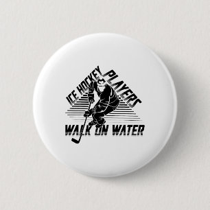 Ice Hockey Players Walk On Water Funny Hockey Goal 6 Cm Round Badge