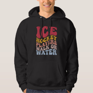 Ice Hockey Players Walk On Water Funny Hoodie