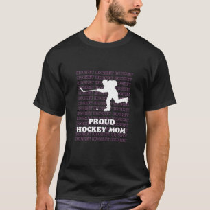 Ice Hockey PROUD HOCKEY MOM - Fun For Hockey Paren T-Shirt