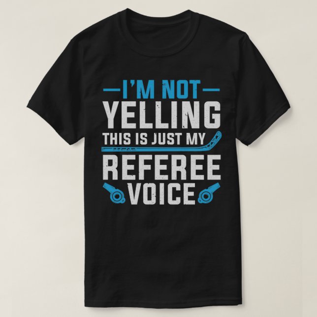 Ice Hockey Referee This Is Just My Referee Voice T-Shirt (Design Front)