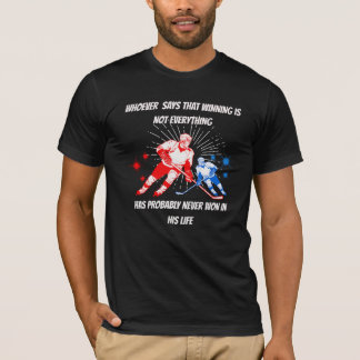 Ice hockey sport with a wise quote  T-Shirt