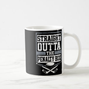 Ice Hockey Straight Outta The Penalty Box Funny Pl Coffee Mug