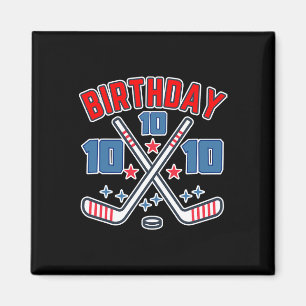 Ice Hockey Ten Birthday Boy 10th Party Boys Age 10 Magnet