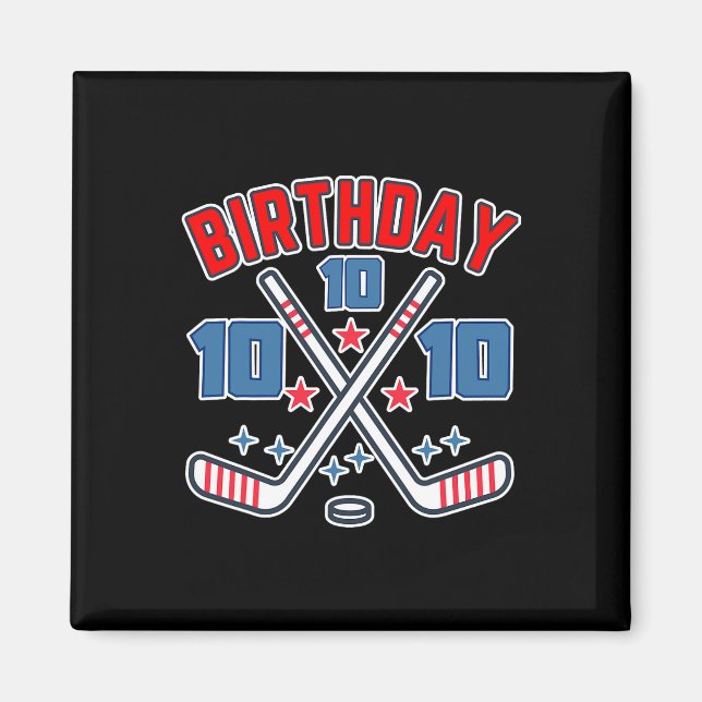 Ice Hockey Ten Birthday Boy 10th Party Boys Age 10 Magnet (Front)