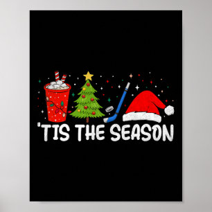 Ice Hockey Tis The Season Funny Christmas Hockey F Poster