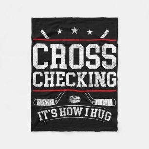 Ice Hockey Vintage Cross Checking It's How I Hug Fleece Blanket