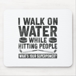 Ice Hockey Vintage I Walk On Water While Hitting P Mouse Pad