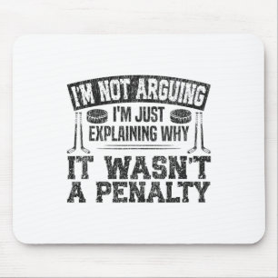 Ice Hockey Vintage I'm Not Arguing I'm Just Explai Mouse Pad