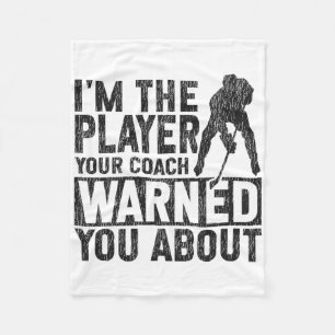 Ice Hockey Vintage I'm The Player Your Coach Warne Fleece Blanket