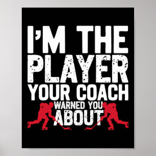 Ice Hockey Vintage I'm The Player Your Coach Warne Poster