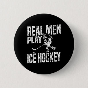 Ice Hockey Vintage Real Men Play Ice Hockey 6 Cm Round Badge