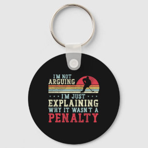 Ice Hockey Vintage Retro I'm Not Arguing I'm Just Key Ring
