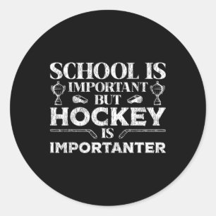 Ice Hockey Vintage School Is Important But Hockey Classic Round Sticker