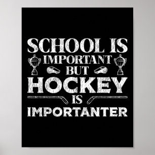 Ice Hockey Vintage School Is Important But Hockey  Poster