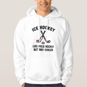 Ice Hockey Way Cooler Hoodie