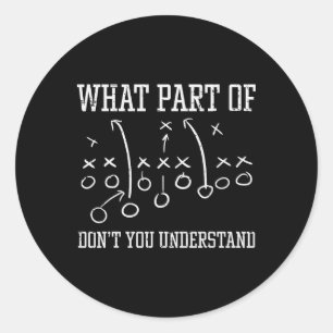 Ice Hockey What Part Dont You Understand Funny Men Classic Round Sticker