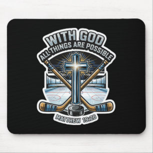 Ice Hockey With God All Things Are Possible Matthe Mouse Pad