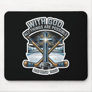Ice Hockey With God All Things Are Possible Matthe Mouse Pad