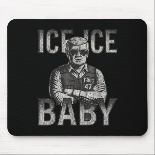 Ice Ice Baby Retro Funny Trump Mouse Pad