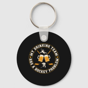 Ice My Drinking Team Has A Hockey Problem Player Key Ring