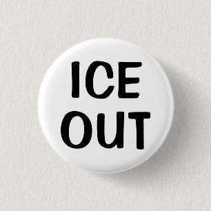 Ice Out  3 Cm Round Badge