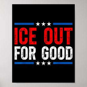 Ice Out For Good Shirt Ice Out For Good Bold Prote Poster