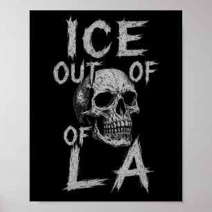 Ice Out Of La Ice Deportation Protest Immigration Poster