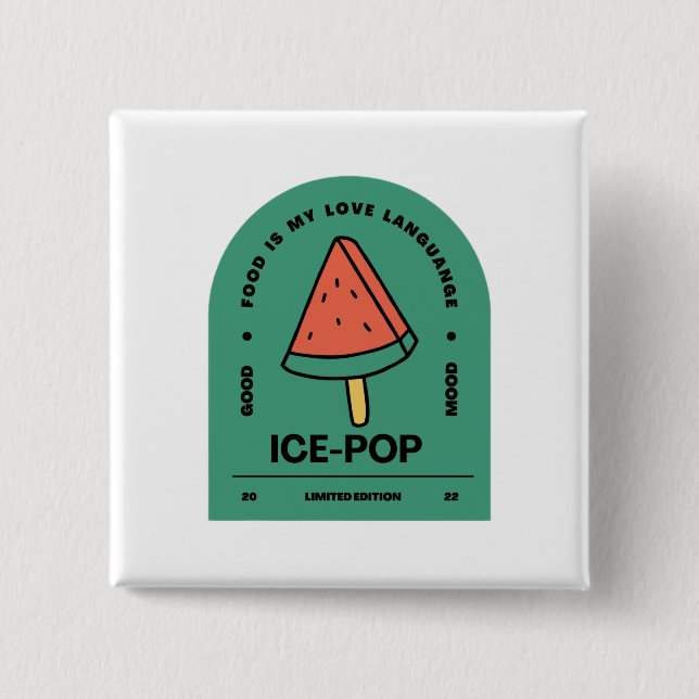 Ice Pop Food is my Love Language 15 Cm Square Badge (Front)
