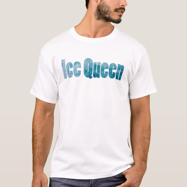 Ice Queen ( Frozen Queen) T-Shirt (Front)