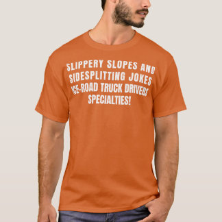 Ice Road Truck Drivers Specialities T-Shirt