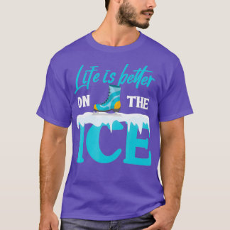 Ice Skater Funny Ice Dancing Quote Ice Skating T-Shirt