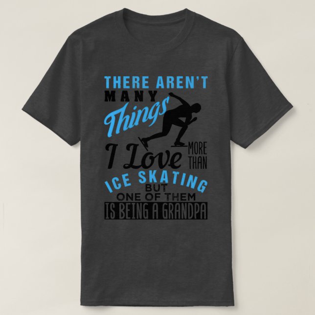 Ice Skating And Being A Dad 1 T-Shirt (Design Front)