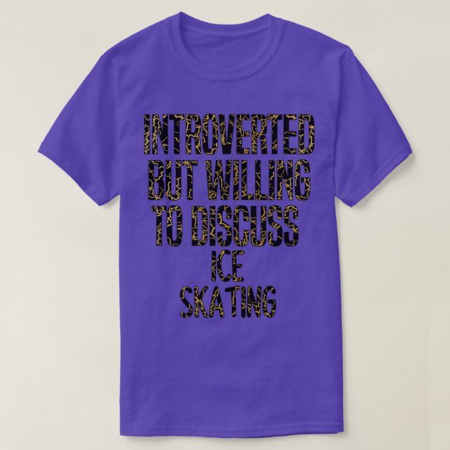 Ice Skating Coach Introverted But Willing To Discu T-Shirt (Design Front)