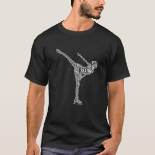 Ice Skating Girl Typography Roller Figure Skater W T-Shirt