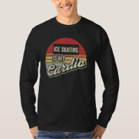 Ice Skating Is My Cardio Vintage Retro Skater